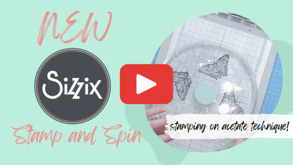 New Sizzix Stamp and Spin