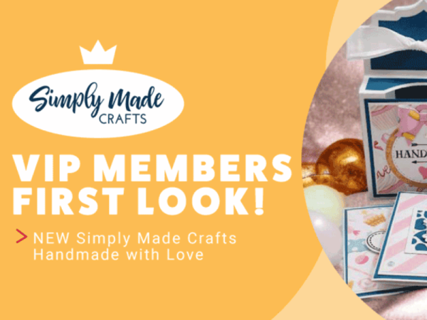 First Look! Handmade with Love by Simply Made Crafts