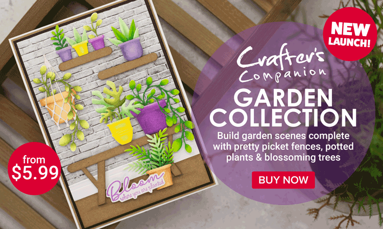 New Crafter's Companion Garden Collection available now