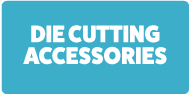 Die Cutting Accessories
