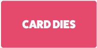 Die Cutting Dies - Card Dies
