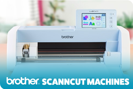 Brother ScanNCut Machines